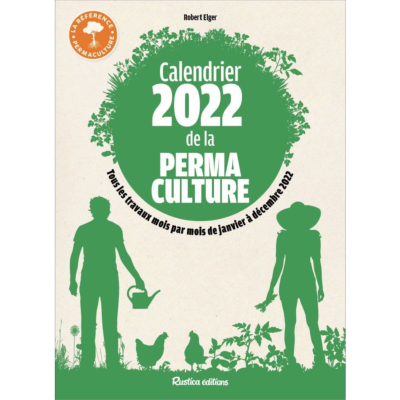  Calendrier 2022 de la permaculture Rustica